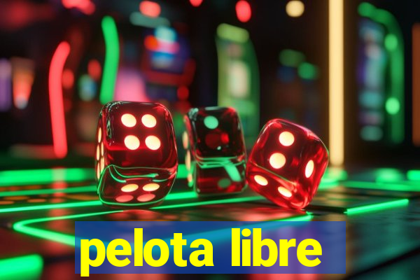 pelota libre